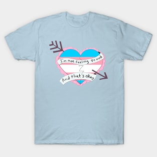 Not feeling proud (trans version) T-Shirt